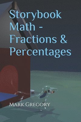 Mark Gregory - Storybook Math - Fractions & Percentages, Häftad