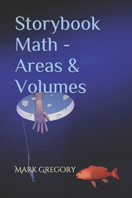 Mark Gregory - Storybook Math - Areas & Volumes, Häftad