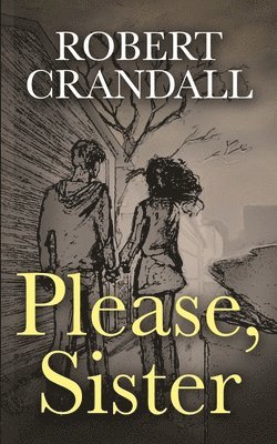 Robert Crandall - Please, Sister, Häftad. Tillgänglighet: Lägg i varukorg