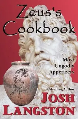 Josh Langston - Zeus's Cookbook: Most Ungodly Appetizers, Häftad. Tillgänglighet: Lägg i varukorg