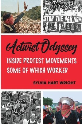 Sylvia Hart Wright - Activist Odyssey: Inside Protest Movements, Some of Which Worked, Häftad