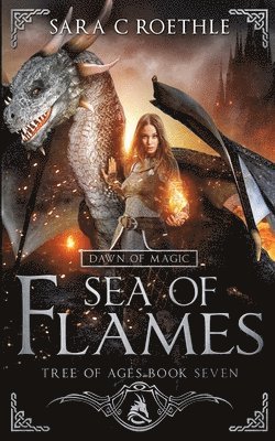 Sara C. Roethle - Dawn of Magic: Sea of Flames, Häftad