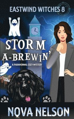 Nova Nelson - Storm a-Brewin': A Paranormal Cozy Mystery, Häftad