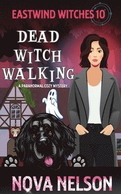 Nova Nelson - Dead Witch Walking: A Paranormal Cozy Mystery, Häftad