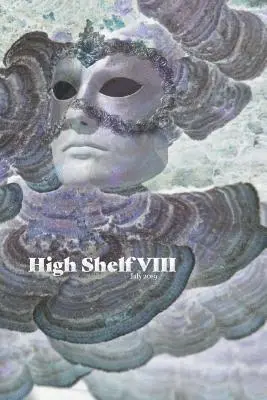 C M Tollefson, Angela Dribben - High Shelf VIII, Häftad. Tillgänglighet: Lägg i varukorg