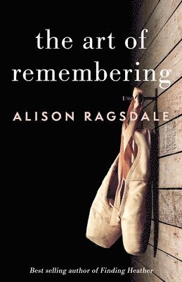 Alison Ragsdale - The Art of Remembering, Häftad