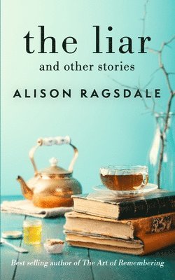 Alison Ragsdale - The Liar and Other Stories, Häftad