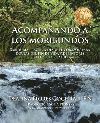 Deanna Cochran, Xavier Arguello Egas - Acompañando a los moribundos, Häftad