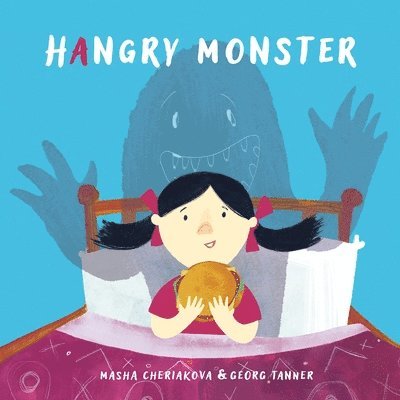 Masha Cheriakova-Tanner, George Tanner - Hangry Monster, Häftad