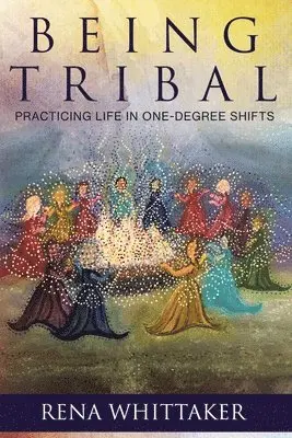 Rena Whittaker - BeingTribal, Häftad. Tillgänglighet: Lägg i varukorg