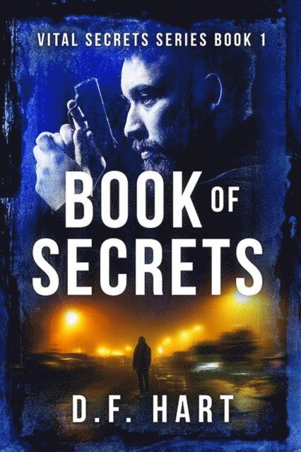 D.F. Hart - Book Of Secrets: A Suspenseful FBI Crime Thriller, E-bok