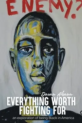 Dasan Ahanu - Everything Worth Fighting For, Häftad. Tillgänglighet: Lägg i varukorg