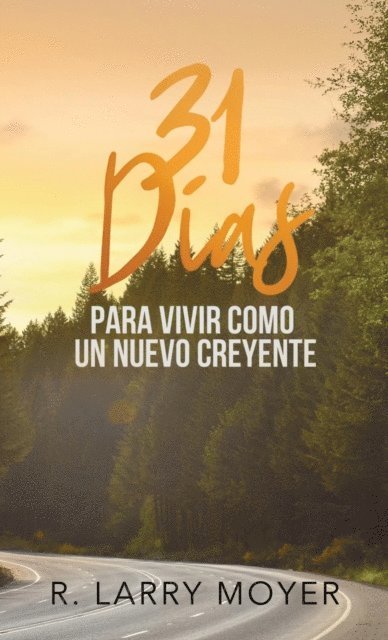 R. Larry Moyer - 31 Dias para Vivir Como un Nuevo Creyente, E-bok. Tillgänglighet: Lägg i varukorg