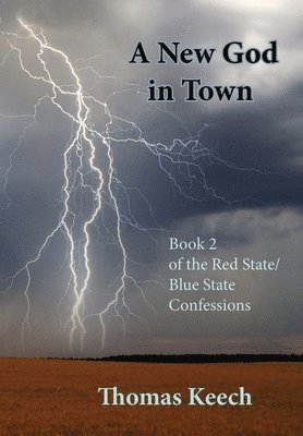 Thomas Walton Keech - New God in Town, Inbunden