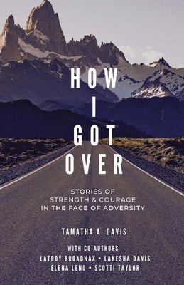 Tamatha a Davis, Scotti Taylor, Lakesha Davis - How I Got Over, Häftad
