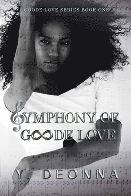 Y Deonna, Little Pear Editing - Symphony of Goode Love, Häftad
