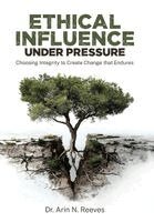 Arin N Reeves - Ethical Influence Under Pressure, Inbunden. Tillgänglighet: Lägg i varukorg
