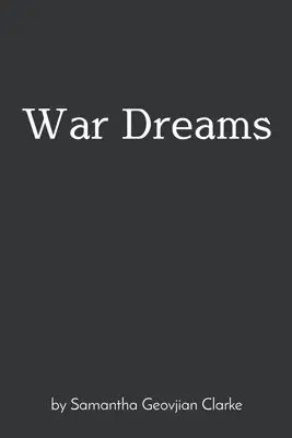 Samantha Geovjian Clarke - War Dreams, Häftad. Tillgänglighet: Lägg i varukorg