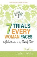 7 Trials Every Woman Faces: Is Job a Member of My Family Tree?