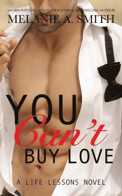 Melanie A. Smith - You Can't Buy Love: A Steamy Enemies-to-Lovers Romance, E-bok