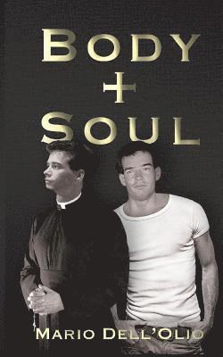 Mario Dell'olio - Body and Soul, Häftad. Tillgänglighet: Lägg i varukorg