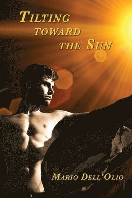 Mario Dell'olio - Tilting Toward the Sun, Häftad. Tillgänglighet: Lägg i varukorg