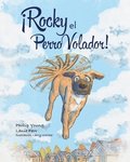 Rocky el Perro Volador!
