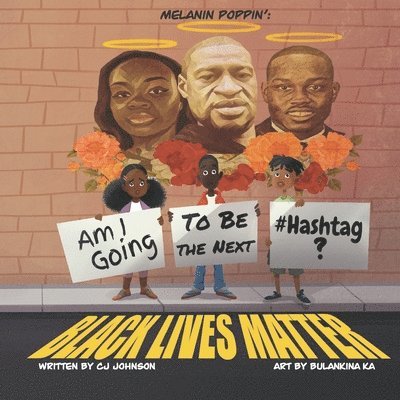 Cj Johnson - Melanin Poppin': Am I Going To Be The Next Hashtag?, Häftad