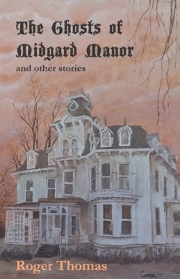 Roger Thomas - Ghosts of Midgard Manor, Häftad