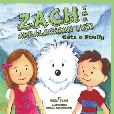 Dena' Davis - Zach the Appalachian Yeti Gets a Family, Häftad. Tillgänglighet: Lägg i varukorg