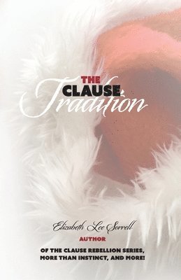 Elizabeth Lee Sorrell - Clause Tradition, Häftad. Tillgänglighet: Lägg i varukorg