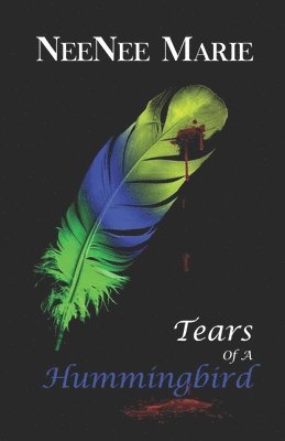 Stacey M. Robinson - Tears of A Hummingbird, Häftad. Tillgänglighet: Lägg i varukorg