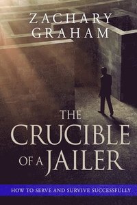 Crucible of a Jailer