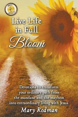 Mary Rodman - Live Life in Full Bloom, Häftad