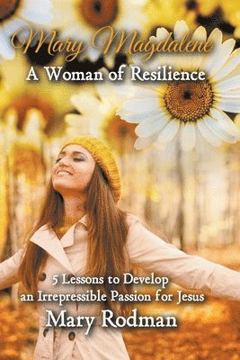 Mary Rodman - Mary Magdalene a Woman of Resilience, Häftad