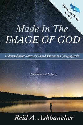 Reid A Ashbaucher - Made in the Image of God, Häftad. Tillgänglighet: Lägg i varukorg