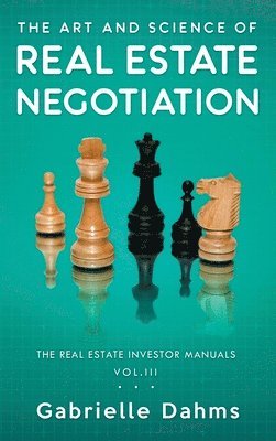Gabrielle Dahms - Art and Science of Real Estate Negotiation, Inbunden. Tillgänglighet: Lägg i varukorg