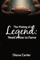 Carter Diana - The Making of a Legend: Neek's Rise to Fame, Häftad