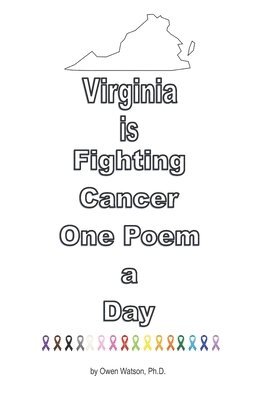 Owen Watson, Ramona L Watson - Virginia is Fighting Cancer One Poem a Day, Häftad