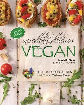 Dona Cooper-Dockery - Incredibly Delicious Vegan Recipes and Meal Plans, Häftad. Tillgänglighet: Lägg i varukorg