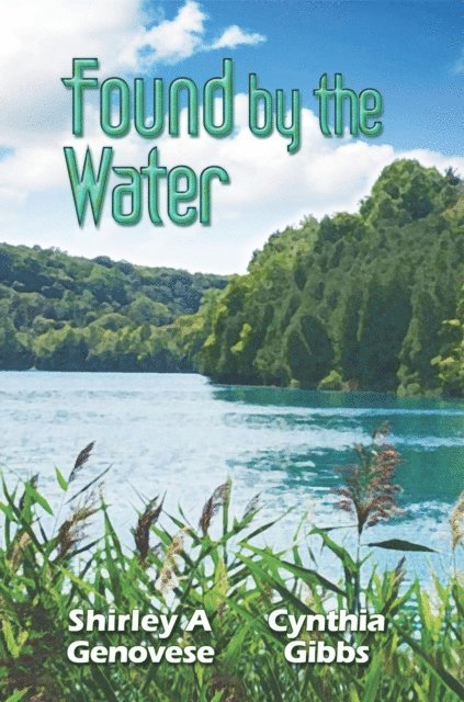 Cynthia Gibbs, Shirley A Genovese - Found By the Water, E-bok