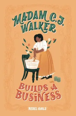 Rebel Girls, Denene Millner - Madam C. J. Walker Builds a Business, Inbunden. Tillgänglighet: Lägg i varukorg