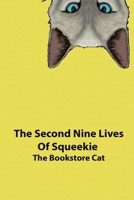 Squeekie The Bookstore Cat - Second Nine Lives of Squeekie the Bookstore Cat, Häftad