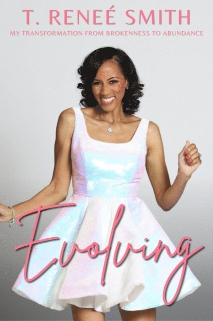 T. Renee' Smith - Evolving, E-bok
