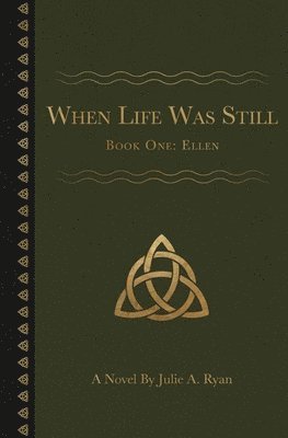 Julie A Ryan - When Life Was Still, Häftad