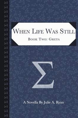 Julie A Ryan - When Life Was Still, Häftad