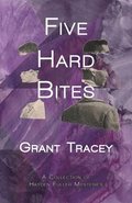 Five Hard Bites: A Collection of Hayden Fuller Mysteries