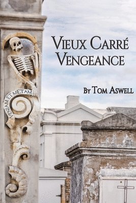 Tom Aswell - Vieux Carre Vengeance, Häftad. Tillgänglighet: Lägg i varukorg