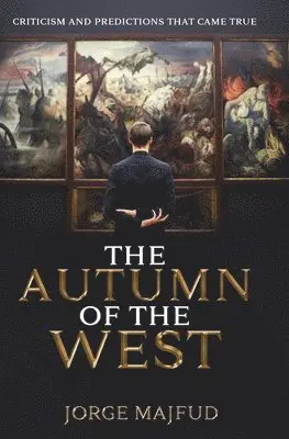 Jorge Majfud - The Autumn of the West, Häftad. Tillgänglighet: Lägg i varukorg