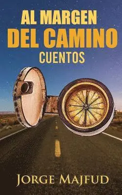 Jorge Majfud - Al margen del camino: Cuentos, Häftad. Tillgänglighet: Lägg i varukorg